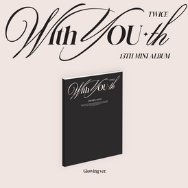 TWICE - With YOU-th (Glowing ver.) - CD + Goodies